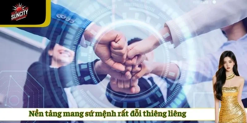 Nền tảng mang sứ mệnh rất đỗi thiêng liêng